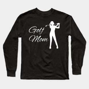 Golf Mom Golfer Golfing - Funny Golf Long Sleeve T-Shirt